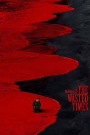 دانلود فیلم The Wasted Times 2016